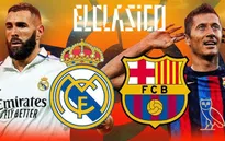 Real Madrid vs Barcelona: Siêu kinh điển ở Siêu cúp Tây Ban Nha | 2h00 ngày 16/1