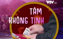 Xô bồ chốn tâm linh: "Ngôi đền thiêng nhất là ngôi đền trong lòng người"