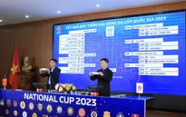 Lộ diện các nhánh đấu của Cúp Quốc gia 2023
