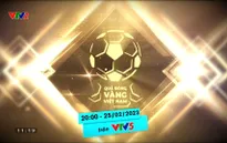 Gala trao giải Quả bóng vàng Việt Nam 2022 | 20h00 hôm nay trên VTV5