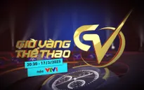 Giờ vàng thể thao tuần này, 17/3 | "Siêu anh hùng" Erling Haaland