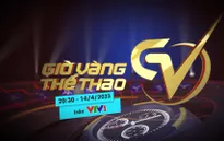 Giờ vàng thể thao tuần này: Chuyện trọng tài và những phát ngôn của người trong cuộc