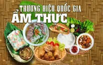 Xây dựng thương hiệu quốc gia ẩm thực Việt Nam