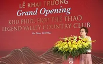 Khai trương khu phức hợp thể thao Legend Valley Country Club
