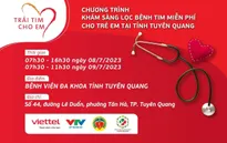 Trái tim cho em sẽ đến với tỉnh Tuyên Quang