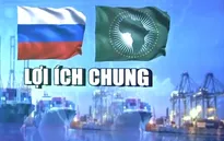 Hội nghị Thượng đỉnh Nga - châu Phi: Cơ hội tìm tiếng nói chung trong các vấn đề quốc tế
