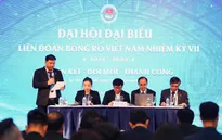 Liên đoàn bóng rổ Việt Nam tổ chức thành công Đại hội nhiệm kỳ VII