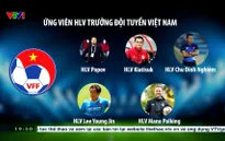 Câu chuyện tìm HLV trưởng cho ĐT Việt Nam