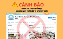 Cảnh giác với trang fanpage giả mạo Cuộc thi Viết thư quốc tế UPU tại Việt Nam