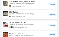 Nguy cơ vớ phải tiền giả, ''bùng'' cọc khi đổi tiền mới, tiền lẻ trên mạng xã hội