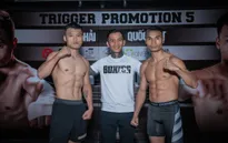 "Ngòi nổ quyền anh – Trigger Promotion 5" trở lại với 16 cặp đấu hấp dẫn