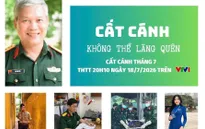 Đón xem 'Cất cánh' tháng 7 - Không thể lãng quên (20h10, VTV1)