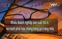 Nhiều DN thờ ơ chống hàng giả, hàng nhái