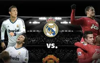 Ngày 2/8, mãn nhãn cùng siêu kinh điển Man United & Real Madrid