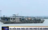 Tái diễn nạn khai thác cát lậu ở Hải Dương