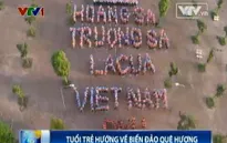 Tuổi trẻ Việt Nam cùng nhau hướng về biển đảo quê hương
