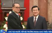 Chủ tịch nước Trương Tấn Sang tiếp Bộ trưởng Ngoại giao Triều Tiên