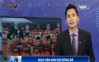 Vụ cầu thủ V.Ninh Bình bán độ: Người trong cuộc nói gì?