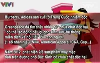 Hàng hiệu Burberry, Adidas sản xuất ở Trung Quốc nhiễm độc