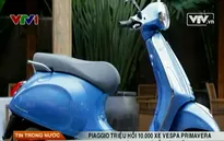 Piaggio triệu hồi hơn 10.000 xe Vespa Primavera tại Việt Nam vì lỗi hệ thống phanh