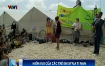 Tìm lại nụ cười cho trẻ em Syria tại các trại tị nạn