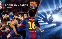 Barca quyết đánh chiếm San Siro