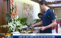 U19 AS Roma cùng bài học về dinh dưỡng cho các cầu thủ trẻ