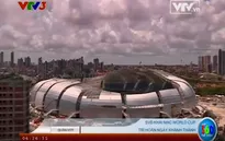 World Cup 2014: Nỗi lo chậm tiến độ từ các SVĐ