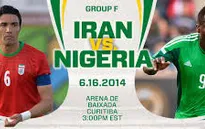 World Cup 2014, bảng F, Iran - Nigeria: "Đại bàng" đi săn! (2h00 ngày 17/6, VTV3)