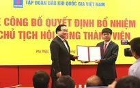 Công bố tân Chủ tịch Tập đoàn Dầu khí Việt Nam
