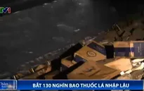 Cảnh sát Biển bắt hơn 135.000 bao thuốc lá lậu
