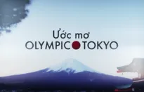 Ước mơ Olympic Tokyo