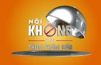 Nói không với thực phẩm bẩn