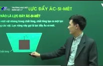 Trường học mở - môn Vật lý: Lực đẩy Acsimet