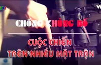 Chống khủng bố: Cuộc chiến gian nan trên nhiều mặt trận