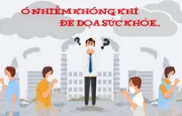 Ô nhiễm không khí đe dọa sức khỏe