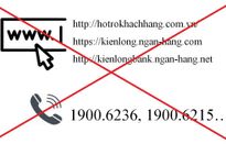 Kienlongbank cảnh báo website và hotline giả mạo tổng đài chăm sóc khách hàng