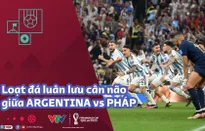 Loạt sút luân lưu kịch tính giữa ARGENTINA vs PHÁP | Chung kết World Cup 2022