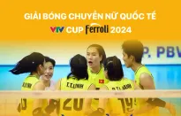 INFOGRAPHIC: Giải bóng chuyền nữ quốc tế VTV Cup Ferroli Cup 2024