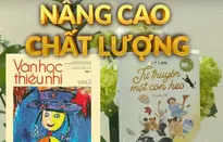 Những sản phẩm giải trí cho thiếu nhi trong dịp nghỉ Hè
