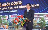 Phó Thủ tướng Mai Văn Chính dự lễ khởi công Tổ hợp giáo dục FPT tại Bình Dương