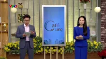 Cà phê sáng - 06/3/2025