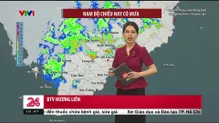 Bản tin thời tiết 18h45 - 03/5/2025