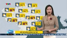 Bản tin thời tiết 6h15 - 04/5/2025