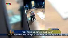 Cơn ác mộng của mọi bảo tàng