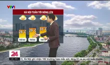 Bản tin thời tiết 18h45 - 23/3/2025