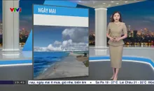 Bản tin thời tiết 19h45 - 07/5/2025
