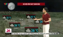 Bản tin thời tiết 18h45 - 15/5/2025