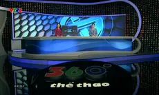 360 độ thể thao | 19/5/2025