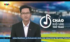 Thể thao sáng | 20/5/2025
